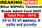 Bihar BSPHCL Technical Grade Admit Card 2025
