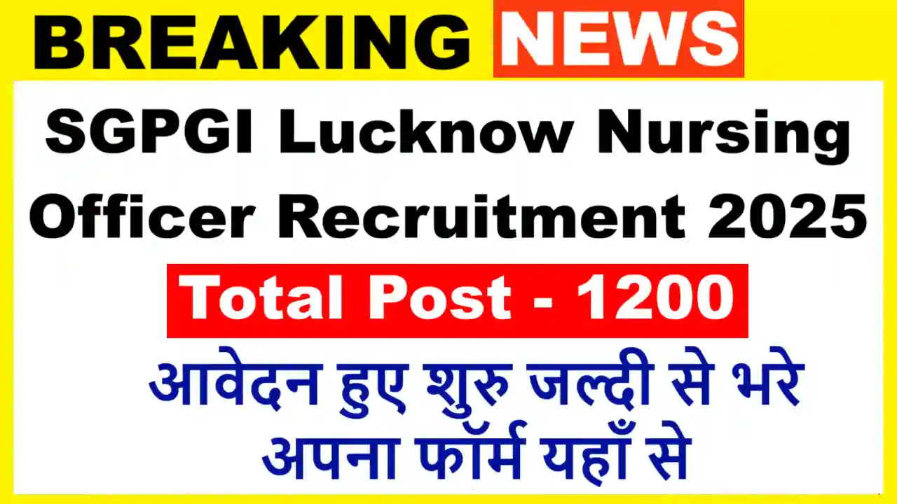SGPGI Lucknow Nursing Officer Recruitment 2025